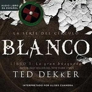 Ted Dekker - Blanco