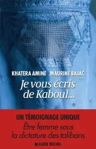 Maurine Bajac, Khatera Amine, "Je vous écris de Kaboul..."