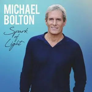 Michael Bolton - Spark of Light (2023)