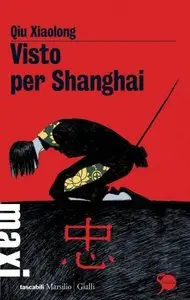 Qiu Xiaolong - Visto Per Shanghai