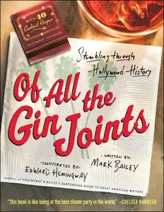 Of All the Gin Joints: Stumbling through Hollywood History