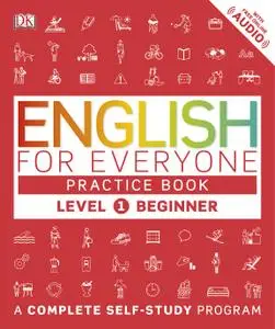 English for Everyone: Level 1: Beginner, Practice Book: A Complete Self-Study Program (English For Everyone)