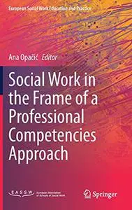 Social Work in the Frame of a Professional Competencies Approach