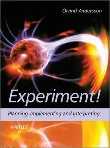 Experiment!: Planning, Implementing and Interpreting (repost)