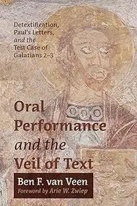 Oral Performance and the Veil of Text