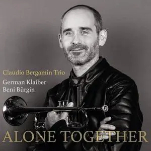 Claudio Bergamin Trio - Alone Together (2023) [Official Digital Download]
