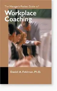 The Manager's Pocket Guide to Workplace Coaching (repost)