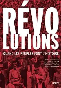 Collectif, "Révolutions. Quand les peuples font l'histoire"
