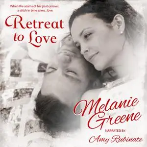 «Retreat to Love» by Melanie Greene