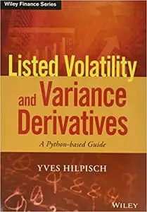 Listed Volatility and Variance Derivatives: A Python-based Guide