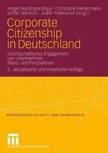 Corporate Citizenship in Deutschland: Gesellschaftliches Engagement von Unternehmen. Bilanz und Perspektiven