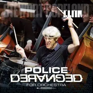 Stewart Copeland - Police Deranged For Orchestra (2023)