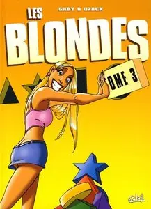 Gaby, Dzack, Yoann Guillo. Les Blondes, Tome 3 