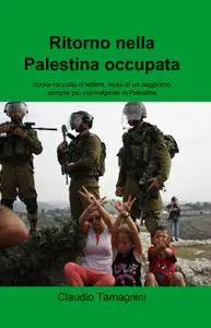 Ritorno nella Palestina occupata