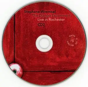 Stephane Wrembel - The Django Experiment - Live In Rochester (2016) {2CD Set Water Is Life Records WIL09}