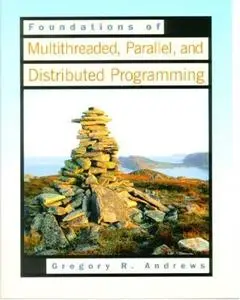 Foundations of Multithreaded, Parallel, and Distributed Programming