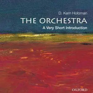 The Orchestra: A Very Short Introduction [Audiobook]