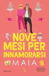 Maia - Nove mesi per innamorarsi