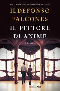 Ildefonso Falcones - Il pittore di anime