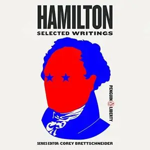 Hamilton: Selected Writings [Audiobook]