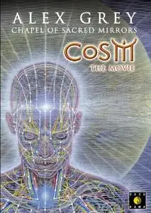 CoSM the Movie: Alex Grey & the Chapel of Sacred Mirrors (2006)