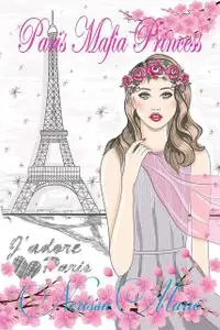 «Paris Mafia Princess» by Nerissa Marie