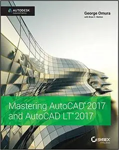 Mastering AutoCAD 2017 and AutoCAD LT 2017 (Repost)