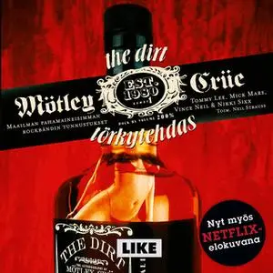 «The Dirt - Törkytehdas» by Crüe Mötley