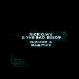 Nick Cave & The Bad Seeds - B-Sides & Rarities (2005) [3CD Box Set] Repost
