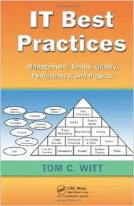 IT Best Practices: Management, Teams, Quality, Performance, and Projects