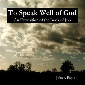 «To Speak Well Of God» by John A. Pople