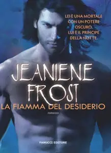 Jeaniene Frost - Night Prince 1, La fiamma del desiderio