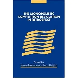 The Monopolistic Competition Revolution in Retrospect