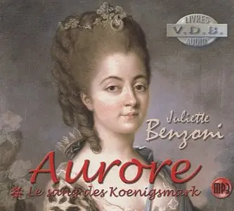 Benzoni, Juliette, "Le sang des koenigsmark t.1 - Aurore" avec 1 CD audio MP3