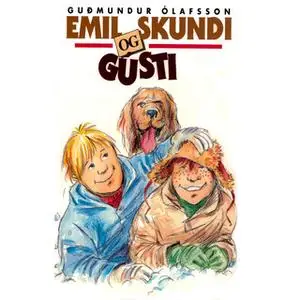 «Emil, Skundi og Gústi» by Guðmundur Ólafsson