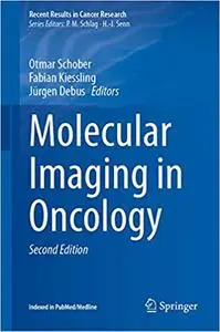 Molecular Imaging in Oncology (Recent Results in Cancer Research  Ed 2