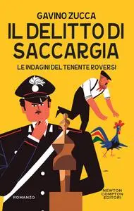 Gavino Zucca - Il delitto di Saccargia. Le indagini del tenente Roversi