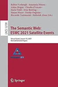 The Semantic Web: ESWC 2021 Satellite Events: Virtual Event, June 6–10, 2021, Revised Selected Papers