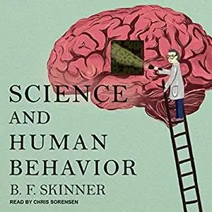 Science and Human Behavior [Audiobook]