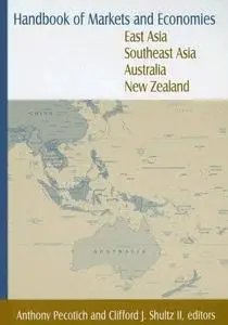 Handbook Of Markets And Economies: East Asia, Southeast Asia, Australia, New Zealand