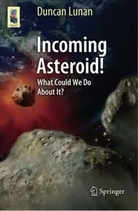 Incoming Asteroid!: What Could We Do About It? [Repost]