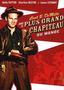 (Drama, Comedy, Romance) Sous_Le_Plus_Grand_Chapiteau_Du_Monde (1952)