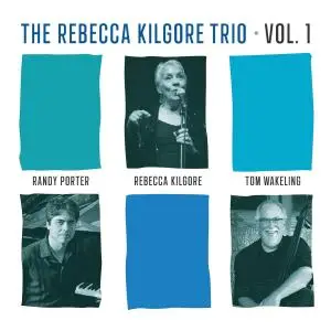 The Rebecca Kilgore Trio - The Rebecca Kilgore Trio, Vol. 1 (2021)