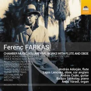 Adorján, Lencsés, Csáki, Szokolay, Váradi - Farkas: Chamber Music, Vol. 5 – Works with Flute & Oboe (2021)