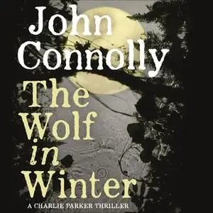 «The Wolf in Winter» by John Connolly