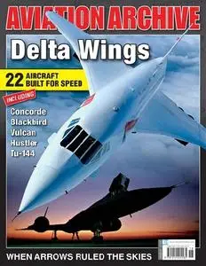 Delta Wings (Aviation Archive - Issue 40)