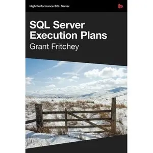 Dissecting SQL Server Execution Plans 