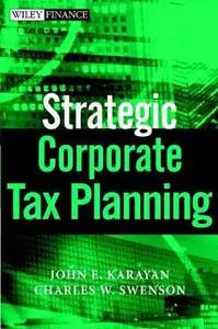 Strategic Corporate Tax Planning (Repost)