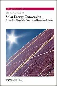 Solar Energy Conversion: Dynamics of Interfacial Electron and Excitation Transfer (Repost)