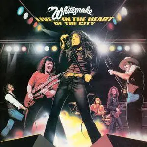 Whitesnake - Live In The Heart Of The City (1980/2011/2014) [Official Digital Download 24-bit/96kHz]